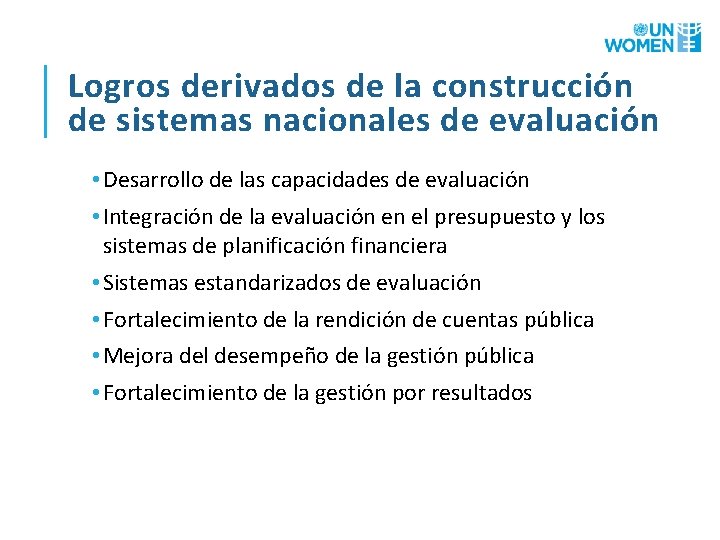 Logros derivados de la construcción de sistemas nacionales de evaluación • Desarrollo de las