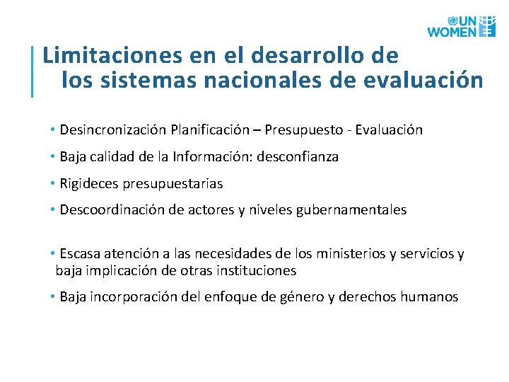 Limitaciones en el desarrollo de los sistemas nacionales de evaluación • Desincronización Planificación –