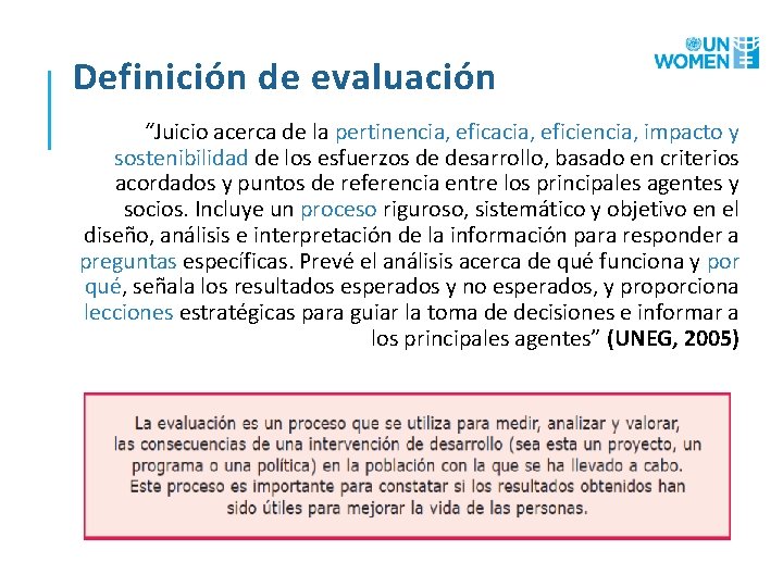 Definición de evaluación “Juicio acerca de la pertinencia, eficacia, eficiencia, impacto y sostenibilidad de