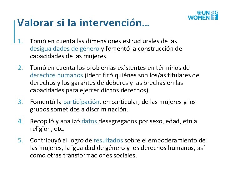 Valorar si la intervención… 1. Tomó en cuenta las dimensiones estructurales de las desigualdades