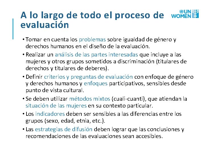 A lo largo de todo el proceso de evaluación • Tomar en cuenta los