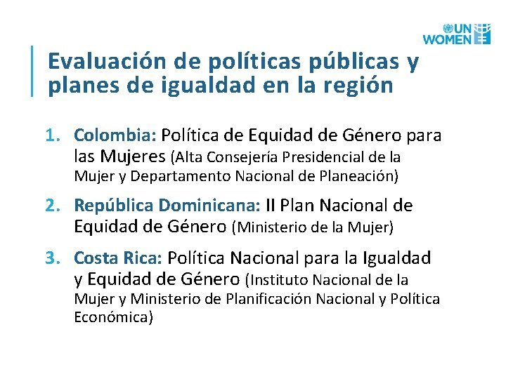Evaluación de políticas públicas y planes de igualdad en la región 1. Colombia: Política