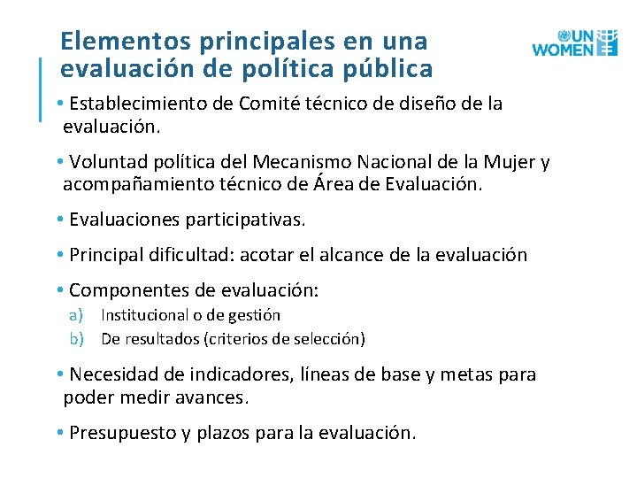 Elementos principales en una evaluación de política pública • Establecimiento de Comité técnico de