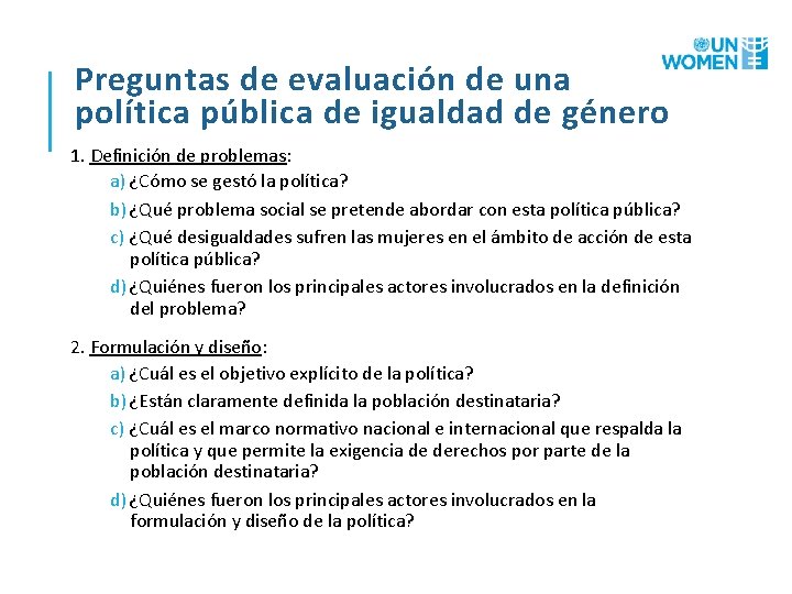 Preguntas de evaluación de una política pública de igualdad de género 1. Definición de