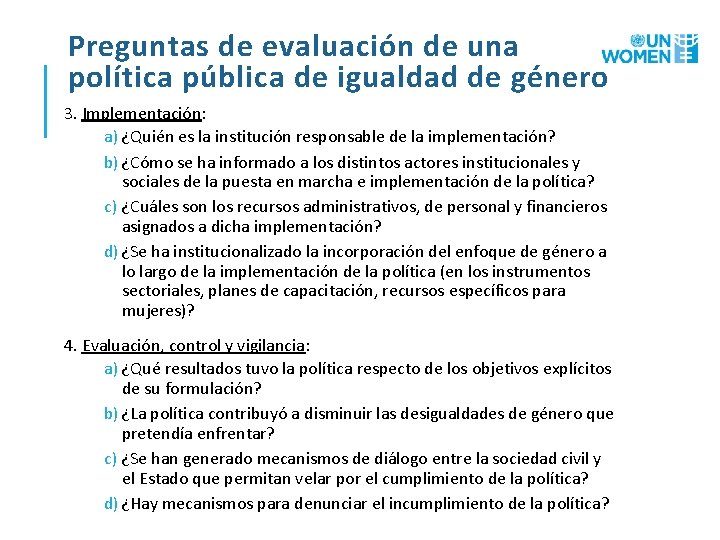 Preguntas de evaluación de una política pública de igualdad de género 3. Implementación: a)