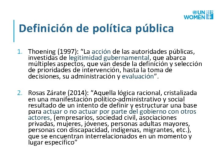 Definición de política pública 1. Thoening (1997): “La acción de las autoridades públicas, investidas