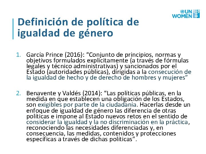 Definición de política de igualdad de género 1. García Prince (2016): “Conjunto de principios,