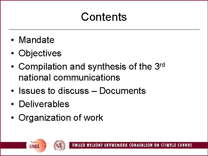 Contents • Mandate • Objectives • Compilation and synthesis of the 3 rd national