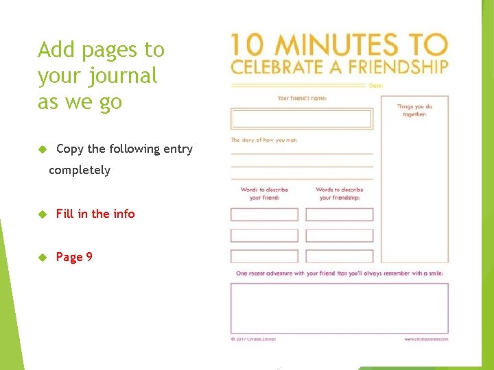 Add pages to your journal as we go Copy the following entry completely Fill