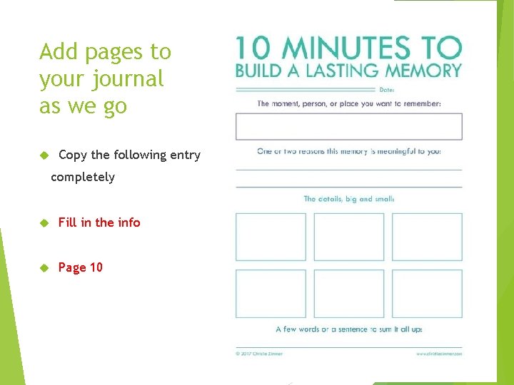 Add pages to your journal as we go Copy the following entry completely Fill