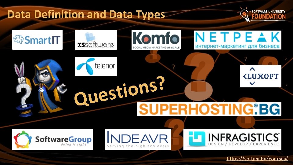 Data Definition and Data Types ? s n stio e u Q ? ?