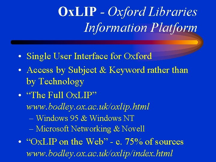 Ox. LIP - Oxford Libraries Information Platform • Single User Interface for Oxford •