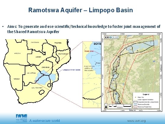 Ramotswa Aquifer – Limpopo Basin • Aims: To generate and use scientific/technical knowledge to
