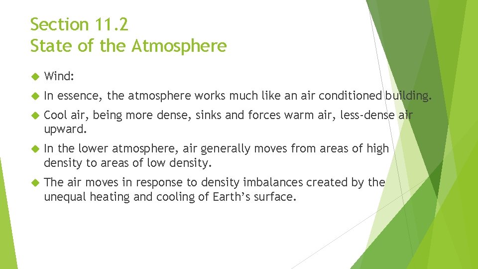 Section 11. 2 State of the Atmosphere Wind: In essence, the atmosphere works much