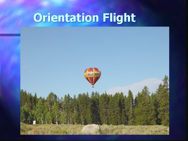 Orientation Flight 
