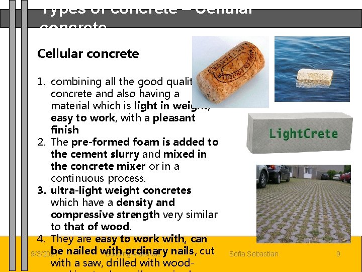 Types of concrete – Cellular concrete 1. combining all the good qualities of concrete