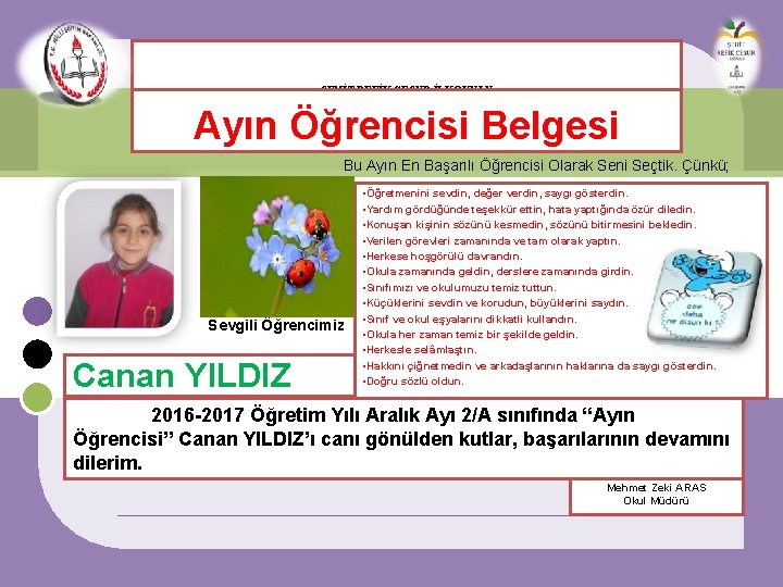 ŞEHİT REFİK CESUR İLKOKULU Ayın Öğrencisi Belgesi Bu Ayın En Başarılı Öğrencisi Olarak Seni