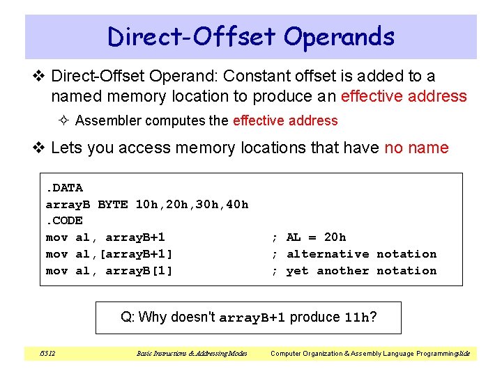 Direct-Offset Operands v Direct-Offset Operand: Constant offset is added to a named memory location