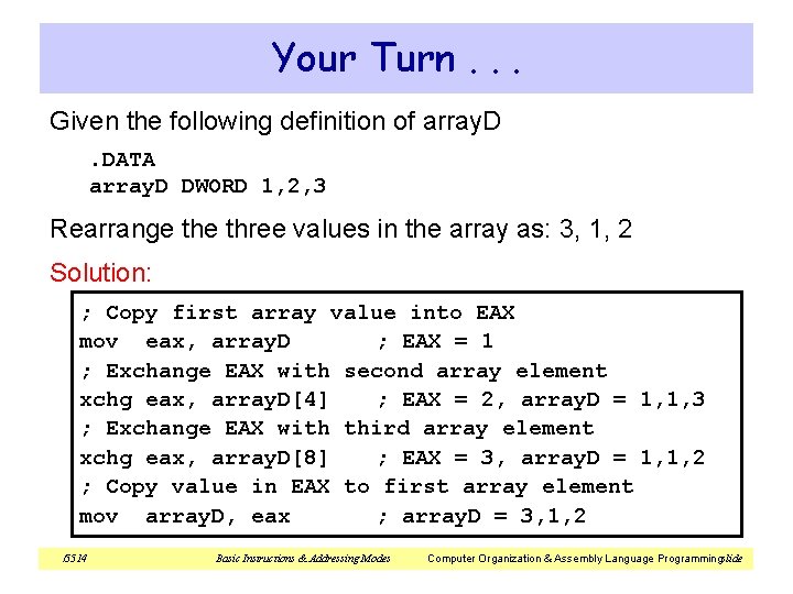 Your Turn. . . Given the following definition of array. D. DATA array. D