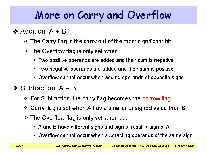 More on Carry and Overflow v Addition: A + B ² The Carry flag