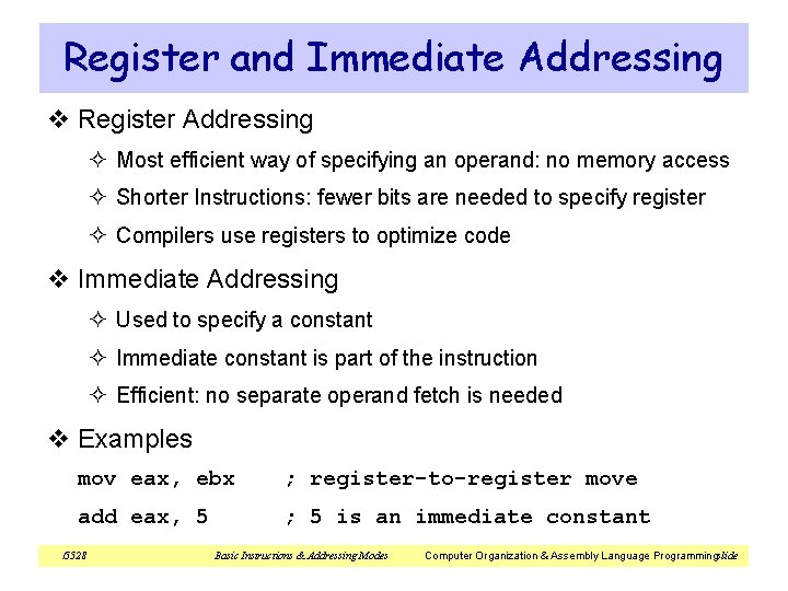 Register and Immediate Addressing v Register Addressing ² Most efficient way of specifying an Register and Immediate Addressing v Register Addressing ² Most efficient way of specifying an