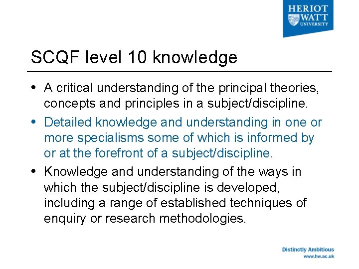 SCQF level 10 knowledge A critical understanding of the principal theories, concepts and principles