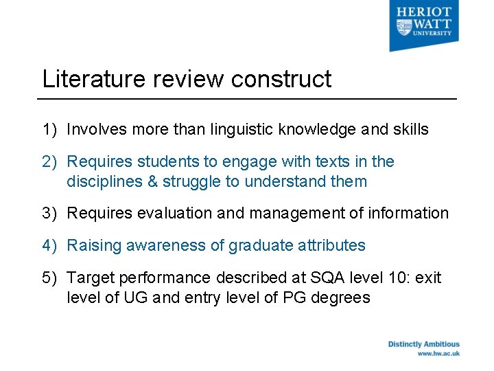 Literature review construct 1) Involves more than linguistic knowledge and skills 2) Requires students