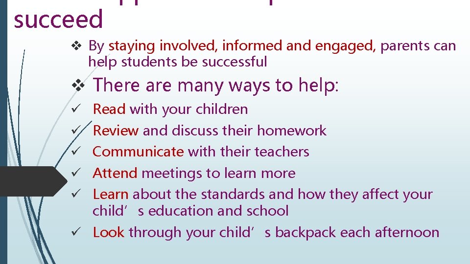 succeed v By staying involved, informed and engaged, parents can help students be successful