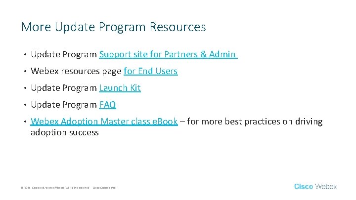 More Update Program Resources • Update Program Support site for Partners & Admin •