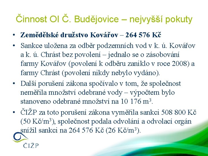 Činnost OI Č. Budějovice – nejvyšší pokuty • Zemědělské družstvo Kovářov – 264 576