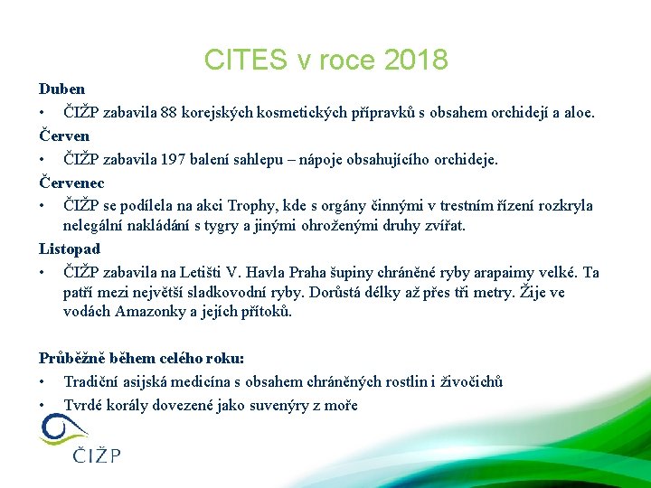 CITES v roce 2018 Duben • ČIŽP zabavila 88 korejských kosmetických přípravků s obsahem