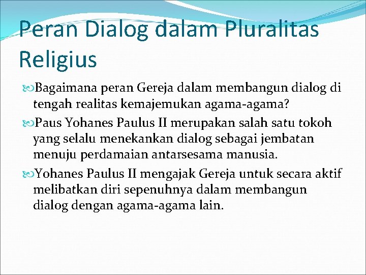 Peran Dialog dalam Pluralitas Religius Bagaimana peran Gereja dalam membangun dialog di tengah realitas