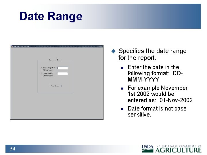 Date Range u Specifies the date range for the report. n n n 54
