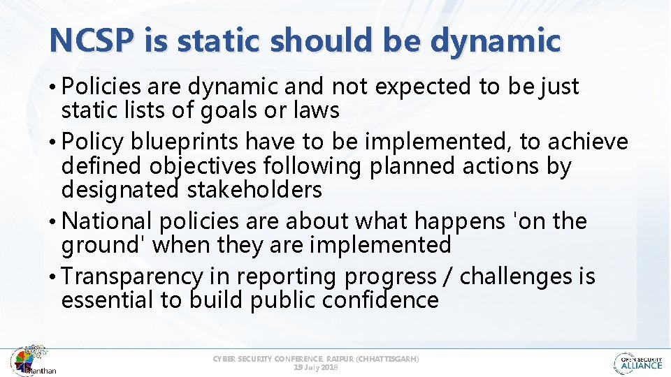 NCSP is static should be dynamic • Policies are dynamic and not expected to