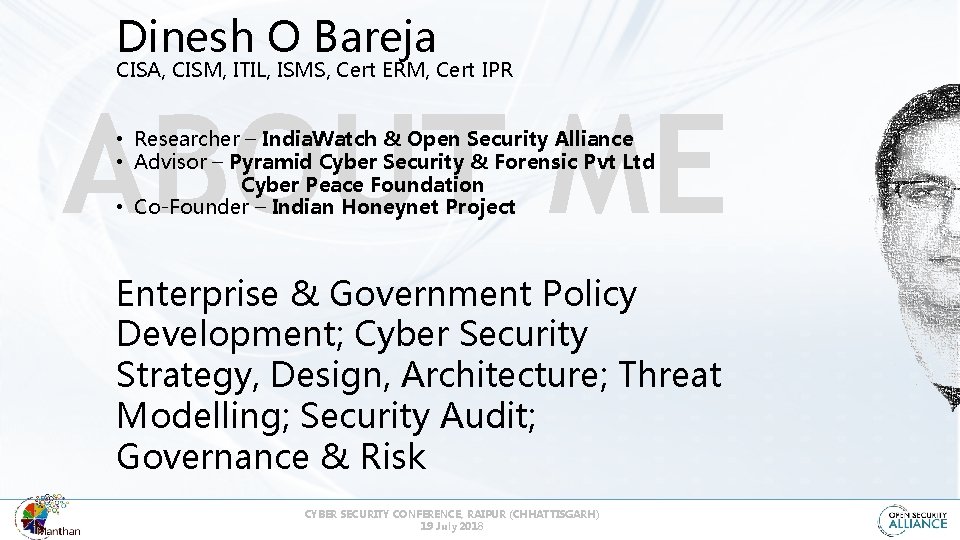 Dinesh O Bareja CISA, CISM, ITIL, ISMS, Cert ERM, Cert IPR ABOUT ME •