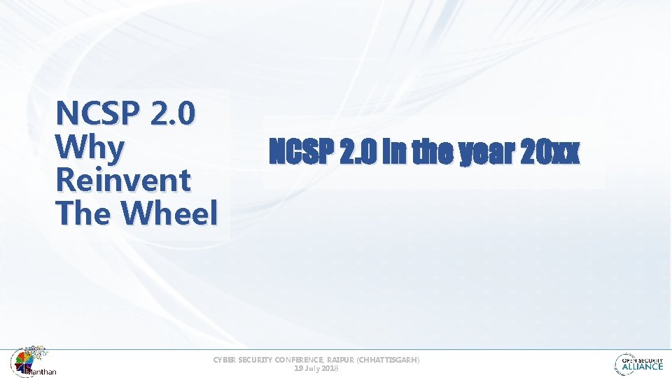 NCSP 2. 0 Why Reinvent The Wheel NCSP 2. 0 in the year 20