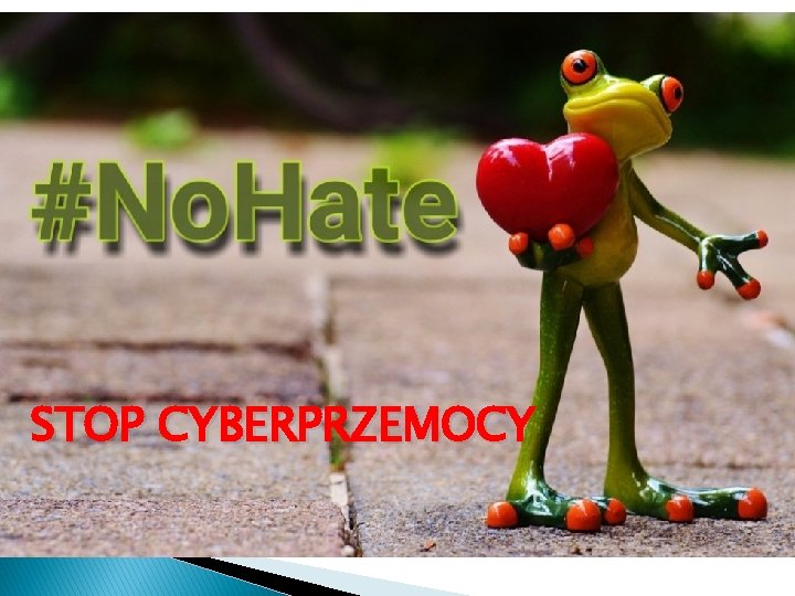 STOP CYBERPRZEMOCY STOP CYBERPRZEMOCY