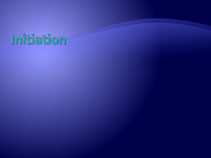 Initiation 