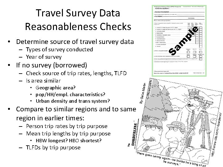 Travel Survey Data Reasonableness Checks • Determine source of travel survey data – Types