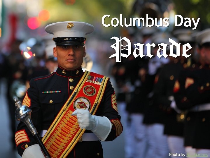 Columbus Day Parade Photo by NYCMarines 