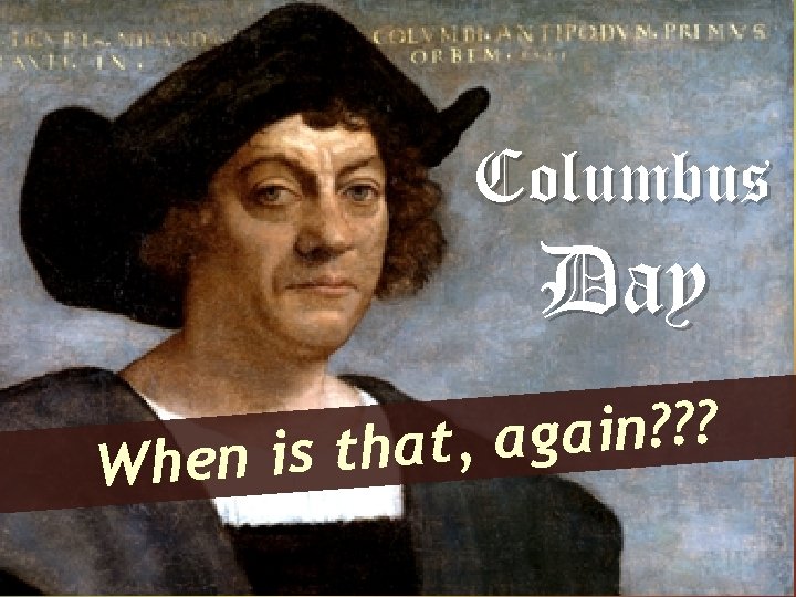 Columbus Day ? ? ? n i a g a , t a h
