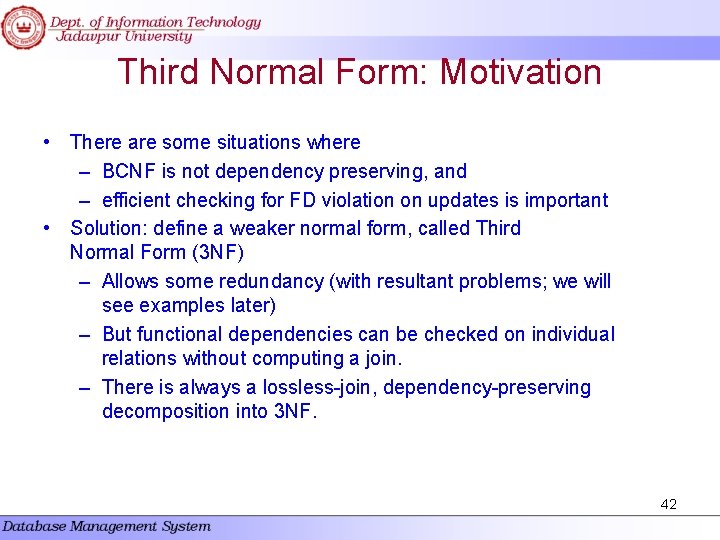 Third Normal Form: Motivation • There are some situations where – BCNF is not Third Normal Form: Motivation • There are some situations where – BCNF is not