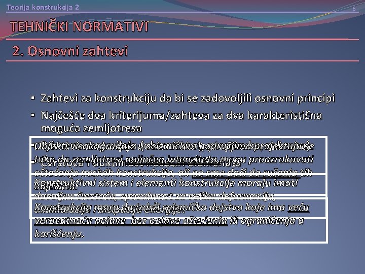 Teorija konstrukcija 2 TEHNIČKI NORMATIVI 2. Osnovni zahtevi § Zahtevi za konstrukciju da bi