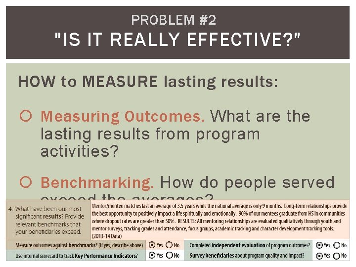PROBLEM #2 "IS IT REALLY EFFECTIVE? " HOW to MEASURE lasting results: Measuring Outcomes.