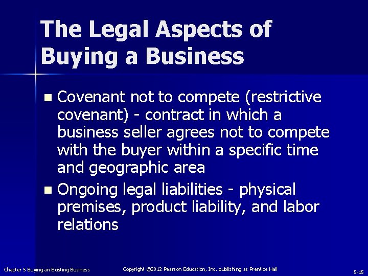 The Legal Aspects of Buying a Business Covenant not to compete (restrictive covenant) -