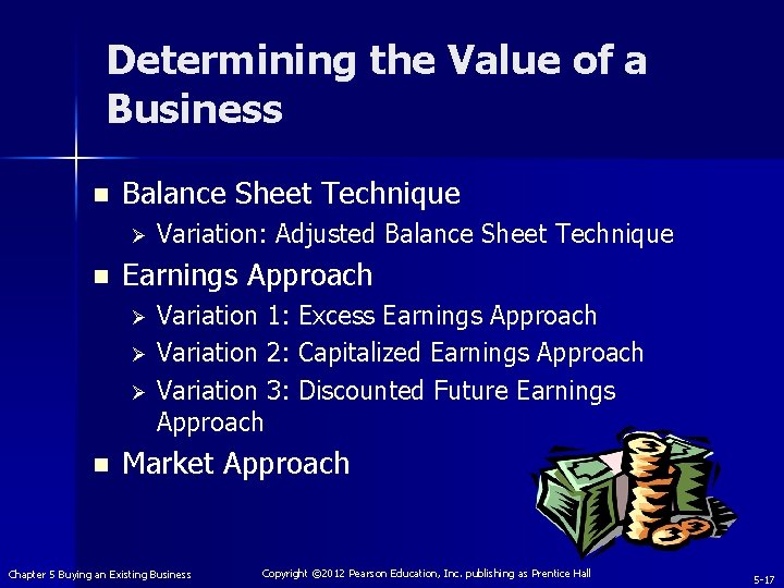 Determining the Value of a Business n Balance Sheet Technique Ø n Variation: Adjusted