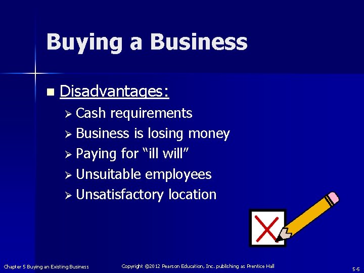 Buying a Business n Disadvantages: Ø Cash requirements Ø Business is losing money Ø