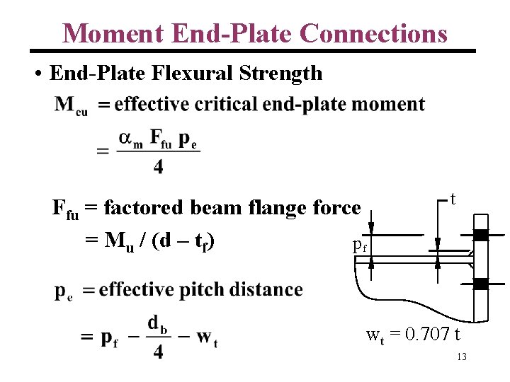 Moment End-Plate Connections • End-Plate Flexural Strength Ffu = factored beam flange force =