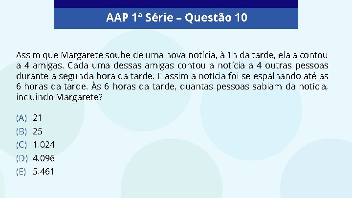 AAP 1ª Série – Questão 10 Assim que Margarete soube de uma nova notícia,