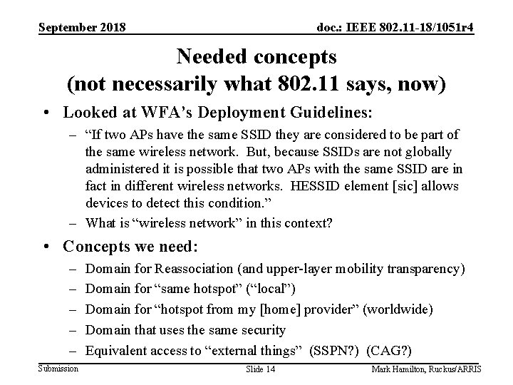 September 2018 doc. : IEEE 802. 11 -18/1051 r 4 Needed concepts (not necessarily